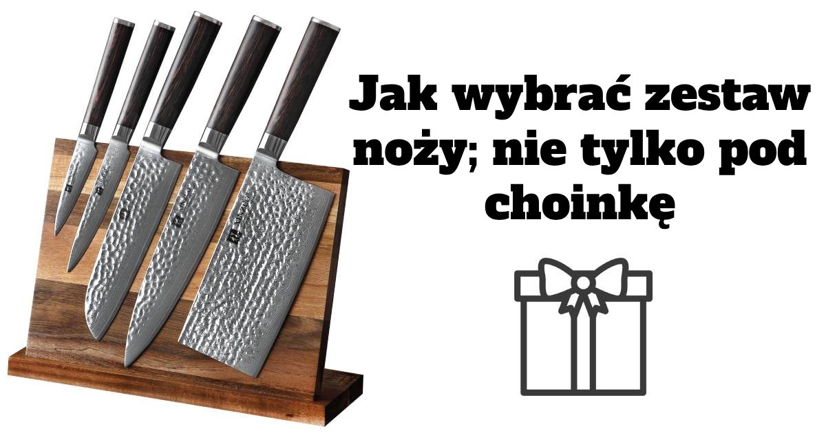 Jak wybrać zestaw noży nie tylko pod choinkę 